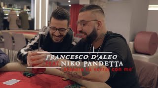 Francesco DAleo Ft Niko Pandetta  Stasera tu verrai con mè Ufficiale 2017 [upl. by Onibag]