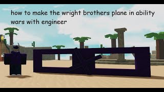 How To Make the Wright Brothers Plane In Ability Wars Mastery Required [upl. by Atteniuq]