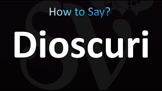 How to Pronounce Dioscuri correctly [upl. by Peri]