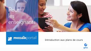 Introduction aux plans de cours  MozaïkPortail pour les enseignants [upl. by Nylodnewg]