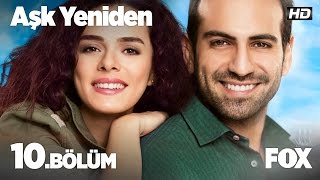 Aşk Yeniden 10 Bölüm [upl. by Rydder]