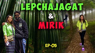 Lepchajagat amp Mirik  Green Valley Homestay  Sandakphu Series  Ep5  2024 [upl. by Ssegrub74]