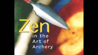 Zen in the Art of Archery by Eugen HerrigelAudiobook Excerpt [upl. by Esiuol]