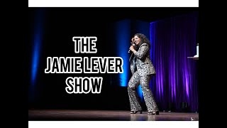 The JAMIE LEVER Show [upl. by Elocaj532]