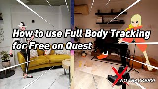 Free How to use Full Body Tracking on Quest No Trackers [upl. by Eegnat]