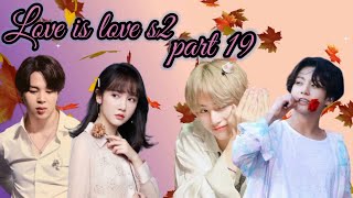 Love is love s2 part 19Vminkook love story armymisswish taekook vminkook bts [upl. by Arleen382]