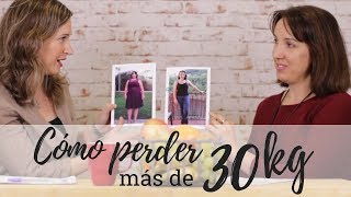 CÓMO PERDER 30 KILOS  Nutricionista y paciente te explican cómo adelgazar 30 kg [upl. by Konikow198]