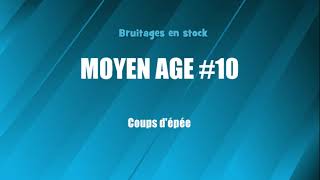 MOYEN AGE 10 Coups dépée bruitage gratuit [upl. by Petulia]