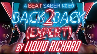 BEAT SABER Liquid Richard  Back2Back Expert [upl. by Shaner]