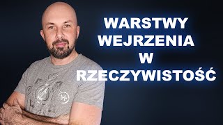 Warstwy wejrzenia w rzeczywistość [upl. by Yrmac745]