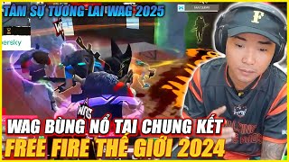 WAG KẾT THÚC HÀNH TRÌNH CHUNG KẾT FREE FIRE THẾ GIỚI 2024  TƯƠNG LAI CỦA WAG 2025 SẼ THẾ NÀO [upl. by Acinoev291]