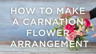 How To Make A Carnation Flower Arrangement  west elm  Studio Choo [upl. by Gregory960]