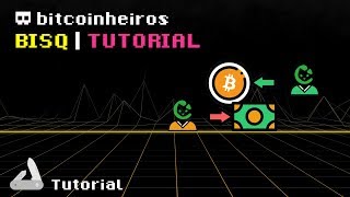 Como comprar e vender bitcoins sem intermediários  Tutorial BISQ [upl. by Savil]