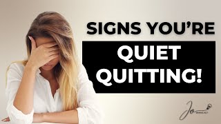 082  Signs Youre QUIET QUITTING Your Job [upl. by Ical]