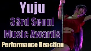 Yuju 유주  33rd Seoul Music Awards  Performance Reaction [upl. by Ahsiuqet]