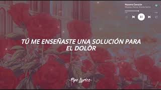 Monsieur Periné  Nuestra Canción  Letra  Con flores te llevaste mi tristeza con colores 💐 [upl. by Ezzo]