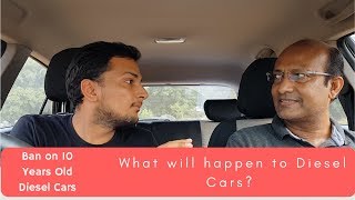 Ban on 10 Year old Diesel Cars  Discussion with Ask CarGuru [upl. by Dzoba7]