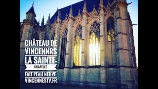 Château de Vincennes  la SainteChapelle fait peau neuve à visiter absolument [upl. by Aniuqaoj444]