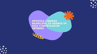 Apostila Câmara Municipal de Araras SP 2023 Controlador Interno [upl. by Halyhs]