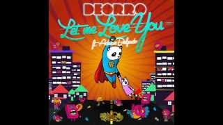 Deorro feat Adrian Delgado  Let Me Love You Original Mix [upl. by Seppala]