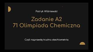 Zadanie A2  71 Olimpiada Chemiczna [upl. by Ludwigg789]