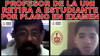 PROFESOR DE LA UNI EXPULSA A ESTUDIANTE POR PLAGIAR EN PLENO EXAMEN [upl. by Agneta135]