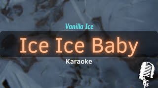 Ice Ice Baby  Vanilla Ice Karaoke with Lyrics [upl. by Oiceladni]