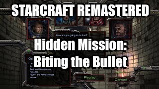 HIDDEN MISSION 4K STARCRAFT REMASTERED Biting the Bullet [upl. by Bevon476]