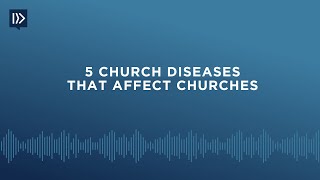 5 Church Diseases that Affect Churches Mark Clifton [upl. by Cutter]