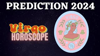 Virgo Zodiac Signs 2024 Horoscope Predictions [upl. by Vaas]