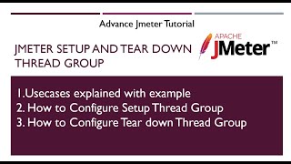 Jmeter Tutorial  Jmeter Set up and Tear Down Thread group [upl. by Nnylyam]