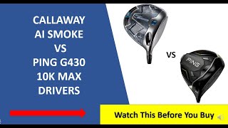 ✅ Callaway Ai Smoke Max Vs Ping G430 10k Max Driver Review  Must Watch [upl. by Elac]