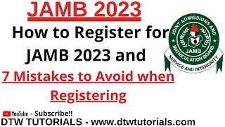 How to Register for JAMB 2023 amp 7 Mistakes to Avoid when Registering [upl. by Angadreme]