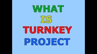 What is a Turnkey Project amp What does Turnkey Mean [upl. by Nodyarb]