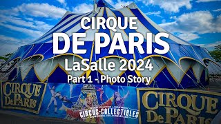 Cirque de Paris Bouglione photo story  LaSalle QC Canada 2024 [upl. by Anirdna]