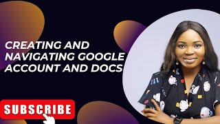 Creating and Navigating Google Account and Docs [upl. by Gish]