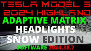 Tesla Model 3 Highland Adaptive Matrix LED Headlights in Snow SW 2024387 [upl. by Arden784]