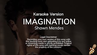 Shawn Mendes  Imagination Karaoke Version [upl. by Eenobe]