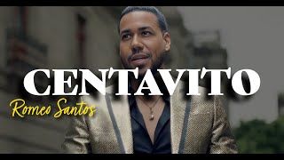 Romeo Santos  Centavito LetraLyrics [upl. by Ahsiat643]