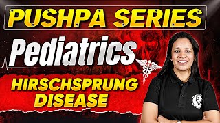 Hirschsprung Disease  Pediatrics amp Child Health Nursing  AII Nursing Exam  Pushpa Series [upl. by Nortna334]