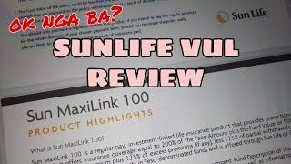 SUN MAXILINK 100 SUNLIFE VUL REVIEW  PRODUCT HIGHLIGHTS [upl. by Ameekahs]