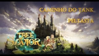 Tree of Savior  Caminho do Tank Peltasta [upl. by Inafit964]