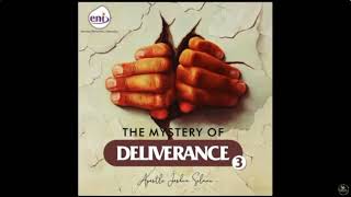 THE MYSTERY OF DELIVERANCE PART 3 OF 4  APOSTLE JOSHUA SELMAN [upl. by Akaenahs]