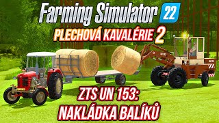 NAKLÁDKA BALÍKŮ SE ZTS UN 153  Farming Simulator 22 quotPlechová kavalérie 2quot 03 [upl. by Ken]