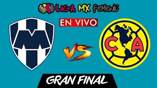 MONTERREY VS AMERICA FEMENIL EN VIVO  FINAL LIGA BBVA MX FEMENIL CLAUSURA 2024 [upl. by Whiney]