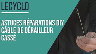 ASTUCES 🚲 RÉPARATIONS DIY CÂBLE DE DÉRAILLEUR CASSÉ [upl. by Eronel]