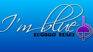 Im blue  Eiffel 65 ekioboss remix [upl. by Trenton]