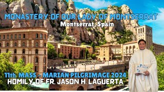 11TH MASS  MARIAN PILGRIMAGE 2024  Homily of Fr Jason Laguerta at Our Lady of Montserrat Spain [upl. by Hi]