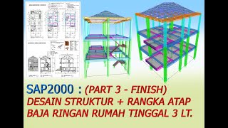 SAP2000  DESAIN STRUKTUR  RANGKA ATAP BAJA RINGAN RUMAH TINGGAL 3 LANTAI PART 3  FINISH [upl. by Renzo19]