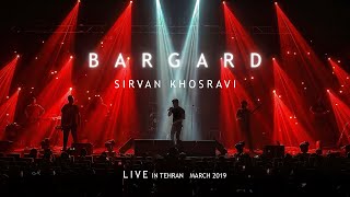 Sirvan Khosravi  Bargard  Live in Tehran  2019  4K [upl. by Gelhar]